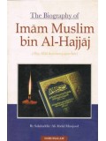 The Biography of Imam Muslim bin Al-Hajjaaj 